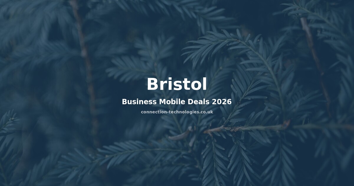 Business Mobile Deals Bristol 2026 — Compare Plans & Coverage