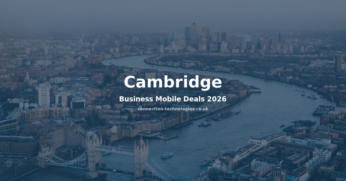 Business Mobile Deals Cambridge 2026 — Compare Plans & Coverage