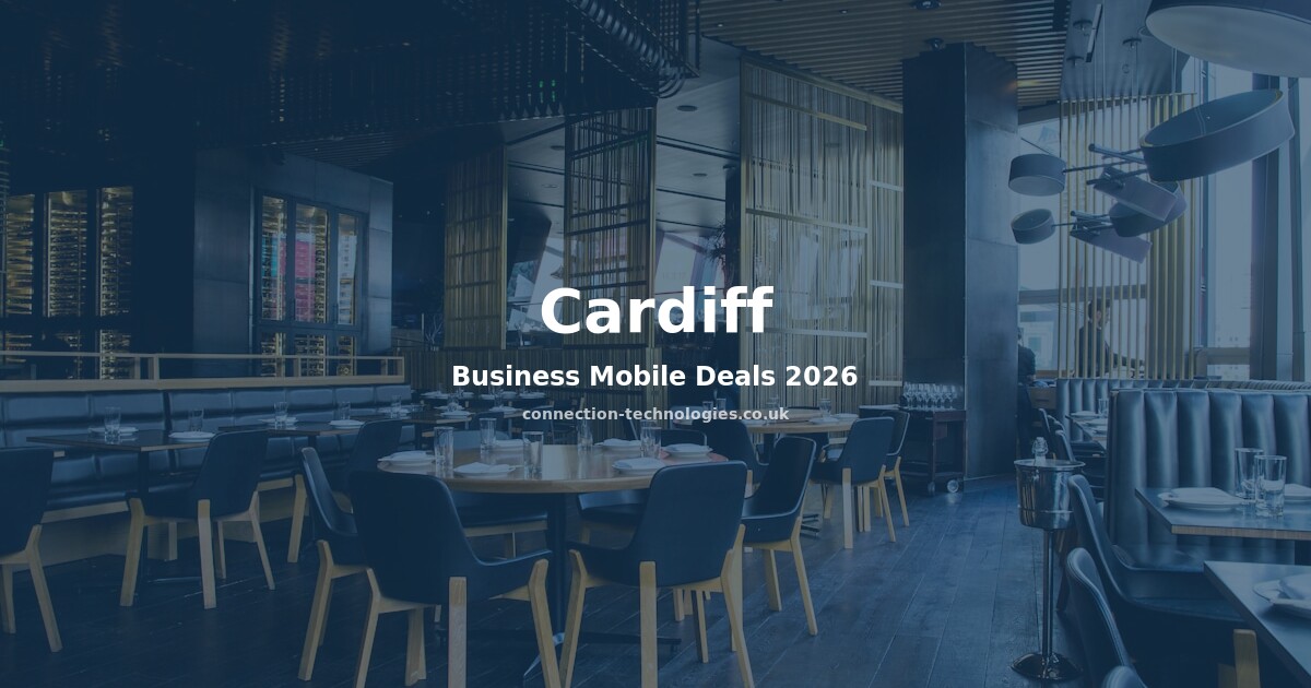 Business Mobile Deals Cardiff 2026 — Compare Plans & Coverage