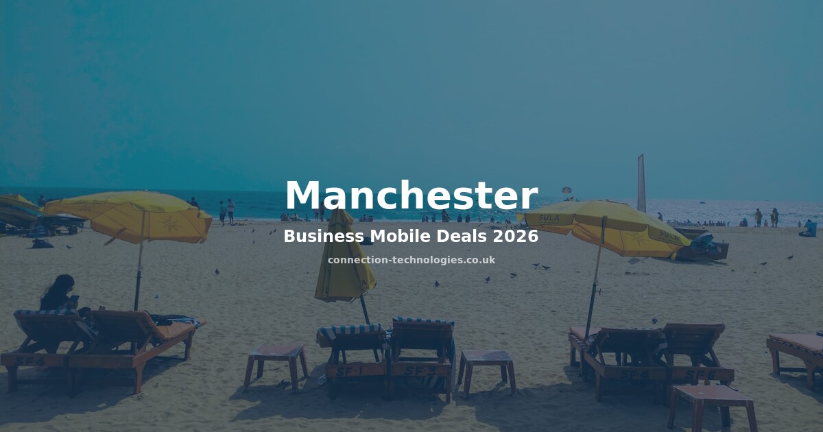 Business Mobile Deals Manchester 2026 — Compare Plans & Coverage
