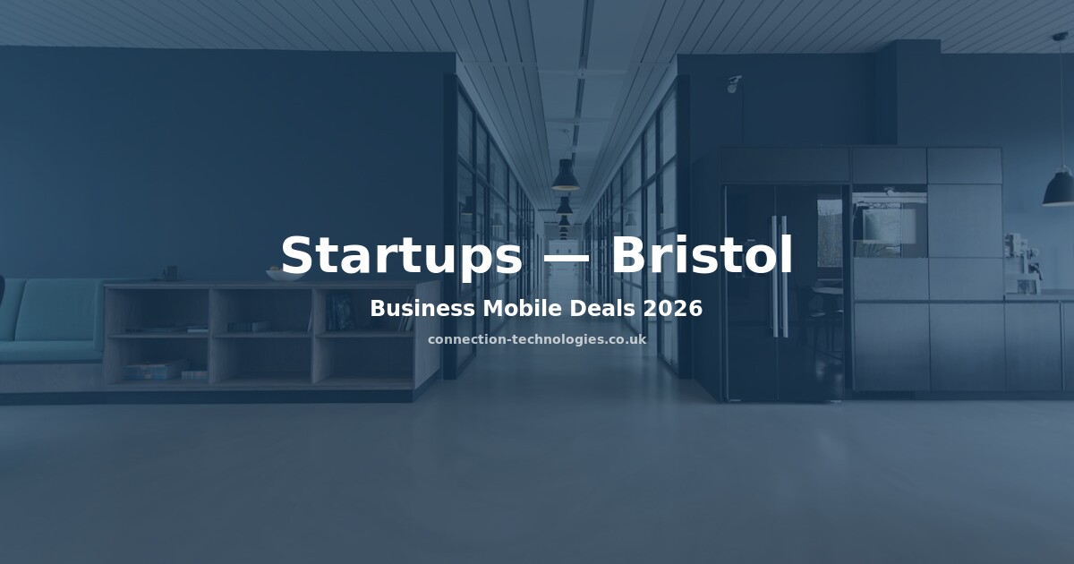 Business Mobile Deals for Startups Bristol 2026