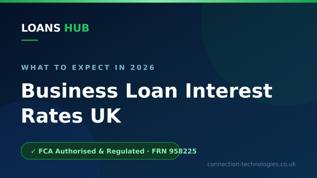 Business Loan Interest Rates UK: What to Expect — Loans Hub guide
