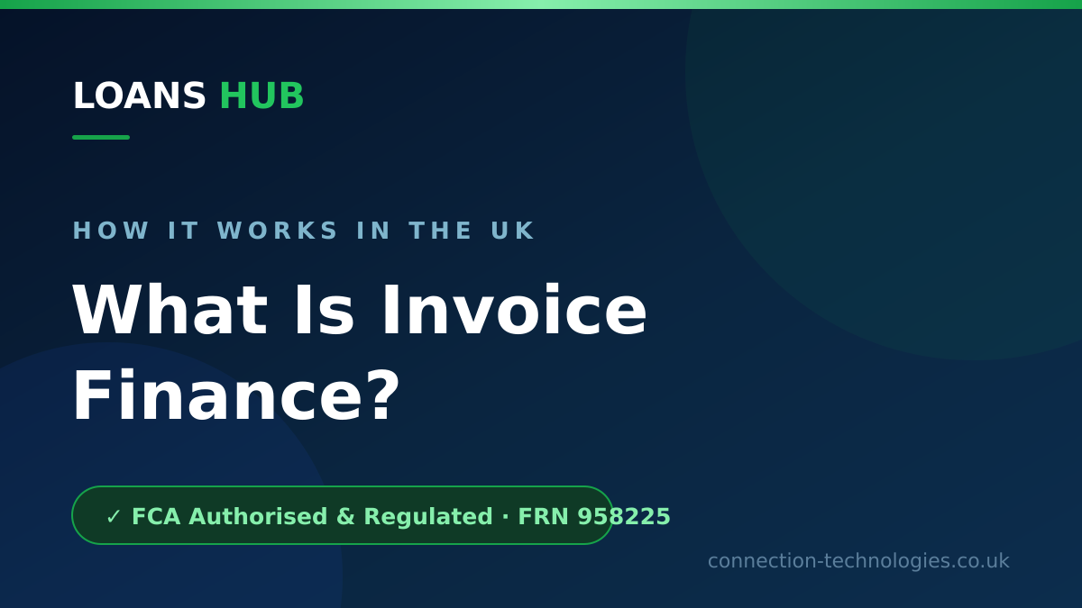 What is invoice finance explained for UK businesses, showing how cash is advanced against unpaid invoices