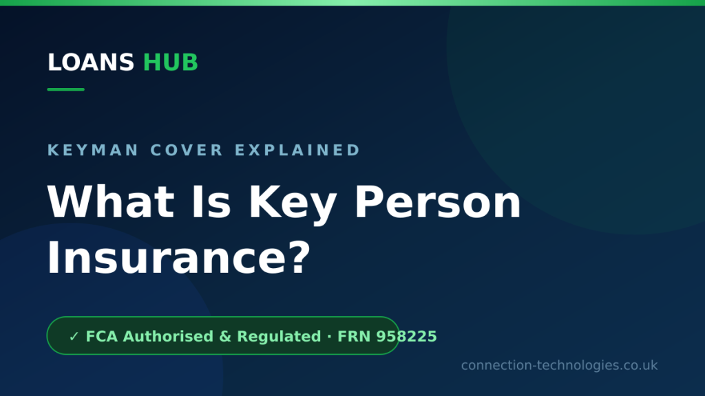 What Is Key Person Insurance? Keyman Cover Explained — Loans Hub guide